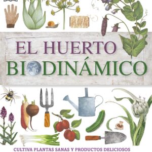 Huerto biodinámico: Cultiva con luna y ciclos naturales