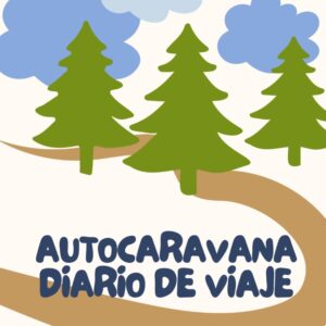 Autocaravana: Mi diario de viaje para aventuras en ruta