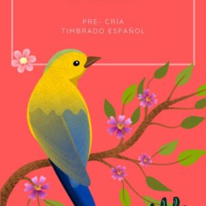 Guía de cría y alimentación de canarios timbrados