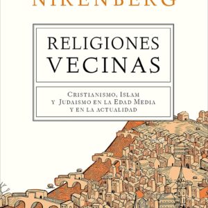 Religiones vecinas: Cristianismo, Islam y Judaísmo (Serie Mayor)